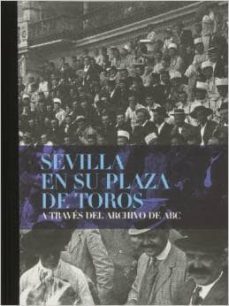 sevilla en su plaza de toros-9788461657247