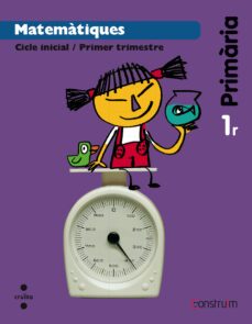 matematiques 1º primaria construim ed 2014-9788466134347