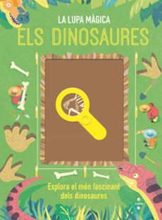 els dinosaures. la lupa magica-9788466148047