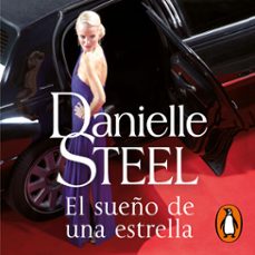 el sueño de una estrella-danielle steel-9788466348447