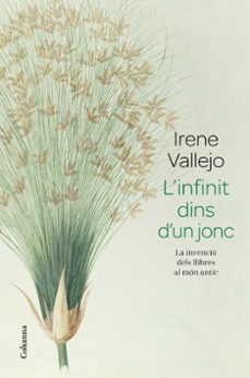 l infinit dins d un jonc. la invencio dels llibres al mon antic-irene vallejo-9788466426947