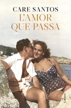 l'amor que passa (ebook)-care santos-9788466433747