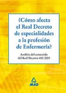 ¿como afecta el real decreto de especialidades a la profesion de enfermeria?: analisis del contenido del real decreto 450/2005-9788466520447