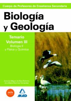 cuerpo de profesores de enseñanza secundaria: biologia y geologia : temario. volumen iii. biologia ii y fisica y quimica-9788466579247