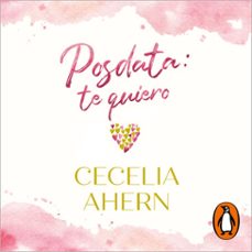 posdata: te quiero-cecelia ahern-9788466666947