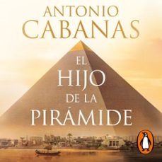 el hijo de la pirámide (audiolibro)-antonio cabanas-9788466684347