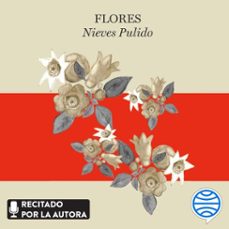 flores (audiolibro)-nieves pulido-9788467066647
