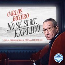 no se si me explico (audiolibro)-carlos boyero-9788467073447