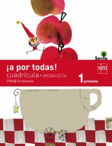 metodo globalizado cuadricula 1º educacion primaria 1º trimestre a por todas savia andalucia ed 2015-maria mercedes garin muñoz-9788467575347