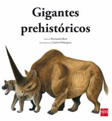 gigantes prehistoricos-fernando bort misol-9788467590647