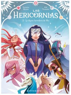 las hericornias 2: la digna heredera de mu-kid toussaint-veronica alvarez-9788467970647