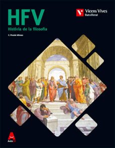 hfv. comunitat valenciana. historia de la filosofia. (aula 3d) 2º bachillerato filosofia valencia-9788468236247