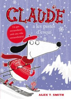 claude a les pistes d?esqui-alex t. smith-9788468312347