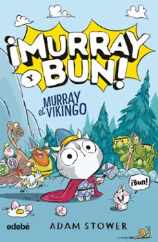 ¡murray y bun! 1. murray el vikingo-adam stower-9788468375847