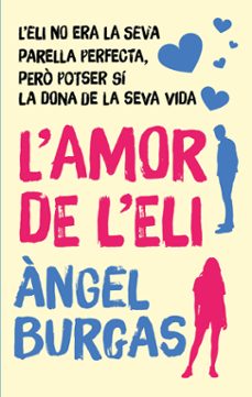 l'amor de l'eli-angel burgas-9788468377247