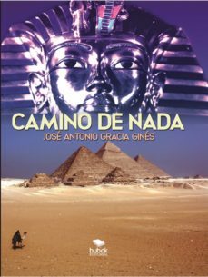camino de nada (ebook)-jose antonio gracia gines-9788468532547