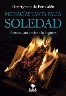 me hacias tanta falta, soledad (ebook)-henrryman de perusalen-9788468574547