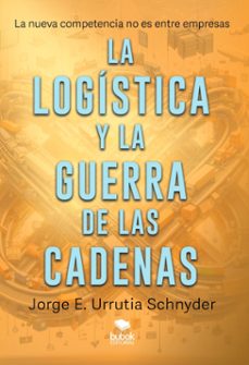 la logistica y la guerra de las cadenas (ebook)-jorge e. urrutia schnyder-9788468581347