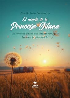 el acorde de la princesa gitana (ebook)-camilo león barrientos-9788468589947