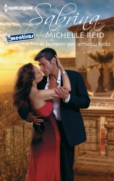 o homem que arriscou tudo (ebook)-michelle reid-9788468733647