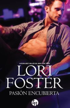 pasion encubierta-lori foster-9788468776347