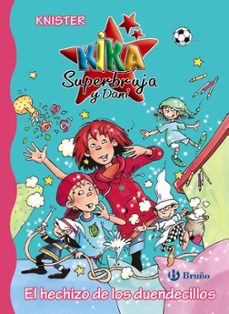 kika superbruja y dani :el hechizo de los duendecillos-9788469605547