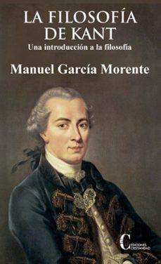 la filosofia de kant: una introduccion a la filosofia-manuel garcia morente-9788470576447
