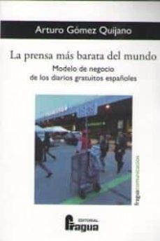 prensa mas barata del mundo, la-arturo gomez quijano-9788470747847