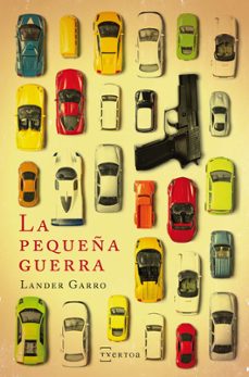 la pequeña guerra-lander garro perez-9788471485847