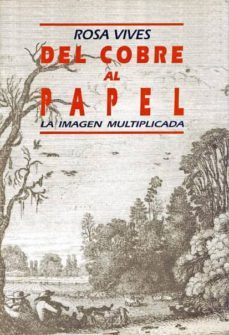del cobre al papel: la imagen multiplicada-rosa vives pique-9788474262247