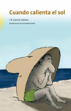 cuando calienta el sol-joan ramon garces gatnau-9788474294347
