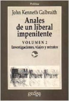 anales de un liberal impenitente. t.2. historia personal-john kenneth galbraith-9788474321647