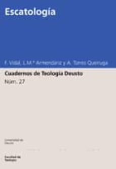 escatologia (cuadernos de teologia deusto nº 27)-9788474858747