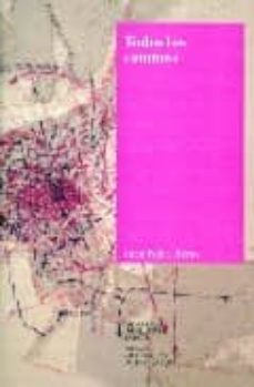 todos los caminos (premio valle inclan de teatro 2008)-9788474919547