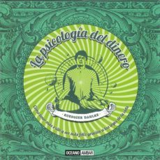 psicologia del dinero: como tener mas exito y ser mas feliz graci as a las leyes de la vida-ruediger dahlke-9788475567747