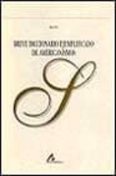 breve diccionario ejemplificado de americanismos-9788476353547