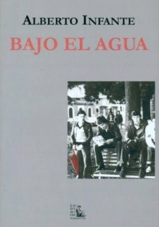 bajo el agua-alberto infante-9788477315247
