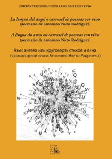 la lengua del angel o carrusel de poemas con vino-antonio nieto rodriguez-9788477316947