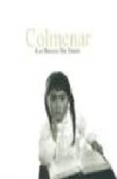 colmenar. las miradas del tiempo-miguel ramos morente-9788477857747