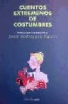 cuentos extremeños de costumbres-juan rodriguez pastor-9788477961147