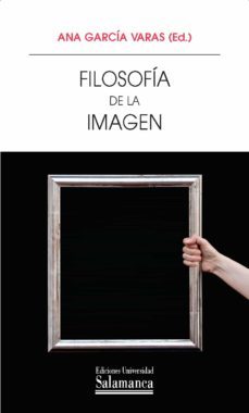 filosofia de la imagen (ebook)-ana garcia varas-9788478001347
