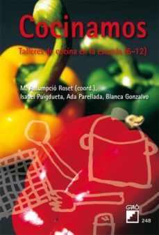 cocinamos: talleres de cocina en la escuela (6-12)-m. assumpcio roset-9788478276547