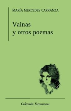 vainas y otros poemas-maria mercedes carranza-9788478396047