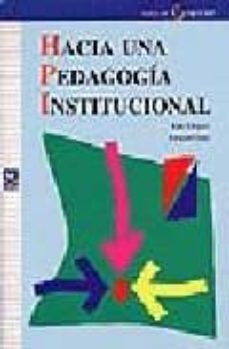 hacia una pedagogia institucional-aida vasquez-fernand oury-9788478842247