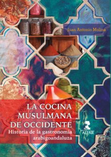 la cocina musulmana de occidente. historia de la gastronomia arabigoandaluza (ebook)-9788478988747
