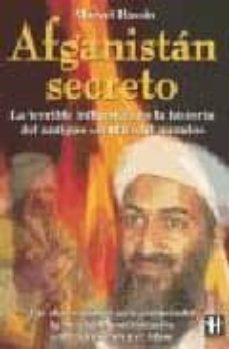 afganistan secreto: la terrible influencia en la historia del ant iguo centro del mundo-9788479276447