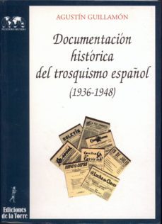 documentacion historica del trosquismo español (1936-1948) (ebook)-agustin guillamon-9788479607647