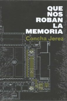 que nos roban la memoria-concha jerez-9788480266147