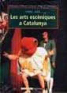 les arts esceniques a catalunya-9788481093247