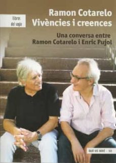 ramon cotarelo. vivencies i creences. una conversa entre ramon co tarelo i enric pujol-9788481289947